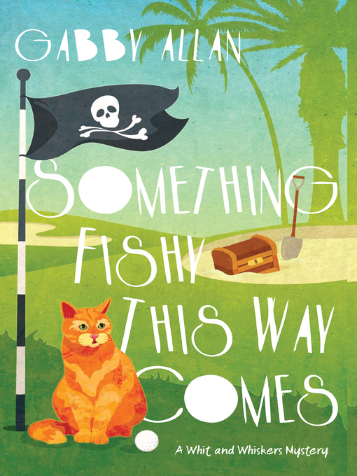 Title details for Something Fishy This Way Comes by Gabby Allan - Available